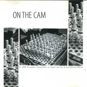 On the Cam: A 1999 European Compilation of Touch and Go & Quarterstick Bands by Various Artists - album cover