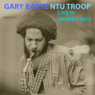 Live In Bremen 1975 by Gary Bartz NTU Troop - album cover