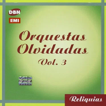Reliquias: Orquestas olvidadas, vol. 3 by Various Artists - album cover