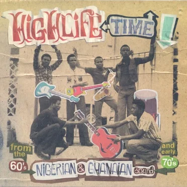 Highlife Time: Nigerian & Ghanian Sound by Various Artists - album cover