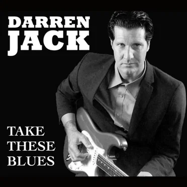 Take These Blues by Darren Jack - album cover