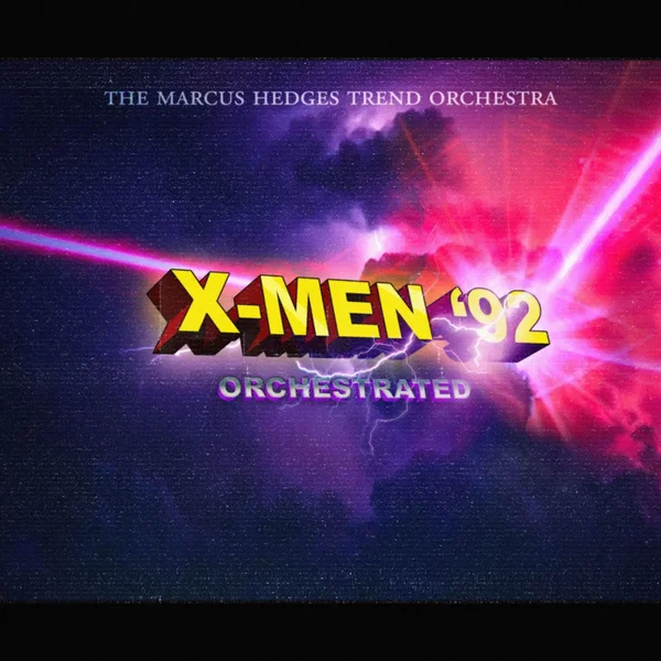 X‐Men ’92 (From The Animated Series) [Orchestrated]