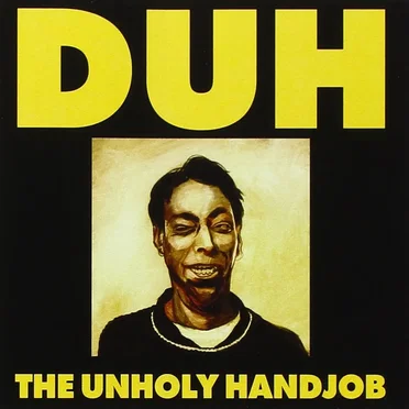 The Unholy Handjob by DUH - album cover