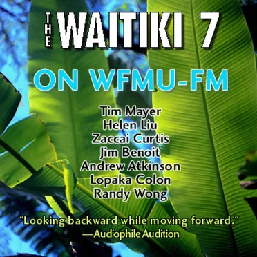 Flower Humming (live @ WFMU) by The Waitiki 7 - album cover