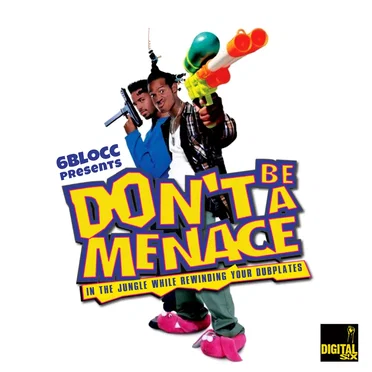 Don't Be A Menace Remixes