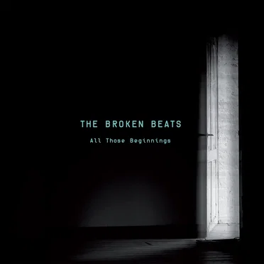 All Those Beginnings by The Broken Beats - album cover