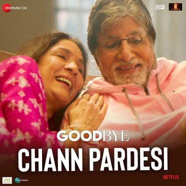 Chann Pardesi (From “Goodbye”)