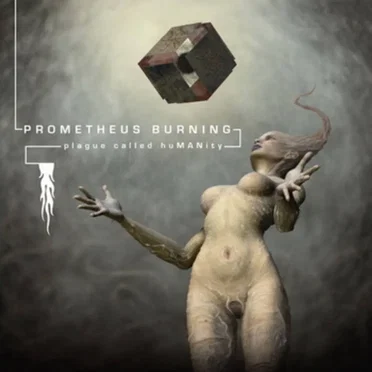 Plague Called HuMANity by Prometheus Burning - album cover