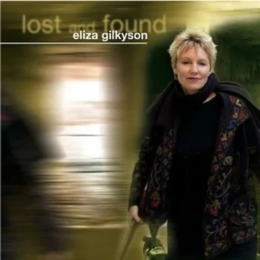 Lost and Found by Eliza Gilkyson - album cover