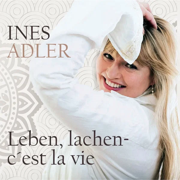 Leben, lachen - c'est la vie