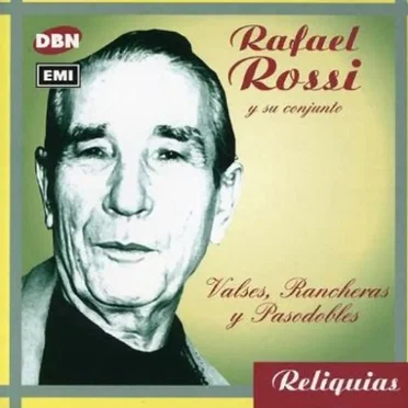 Reliquias: Valses, rancheras y pasodobles by Rafael Rossi - album cover