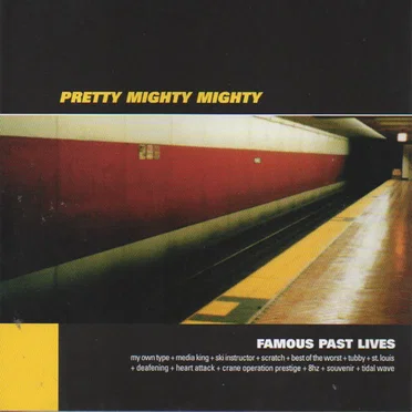 Famous Past Lives by Pretty Mighty Mighty - album cover