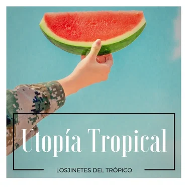 Utopía Tropical