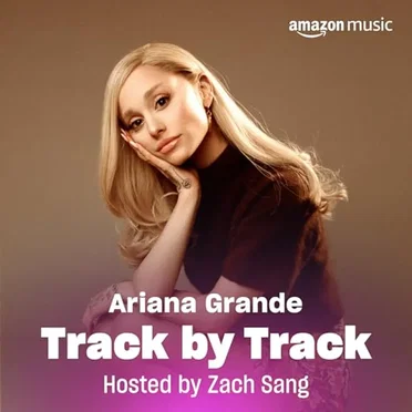 Track by Track Commentary by Ariana Grande - album cover
