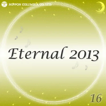 Eternal 2013 16 (オルゴールミュージック)