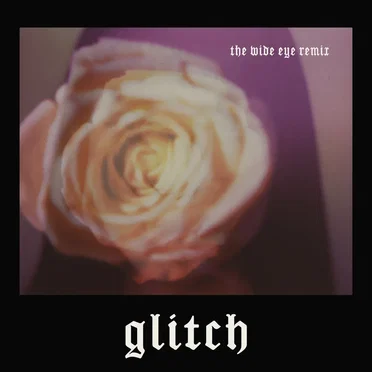 Glitch (The Wide Eye remix)
