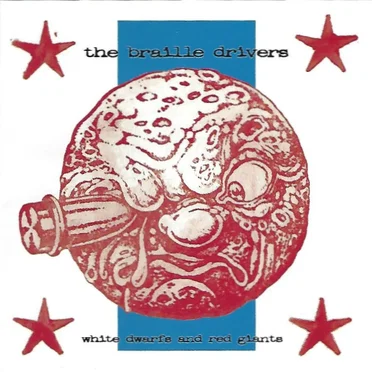 White Dwarfs and Red Giants by Braille Drivers - album cover