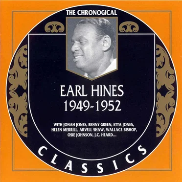 The Chronological Classics: Earl Hines 1949-1952