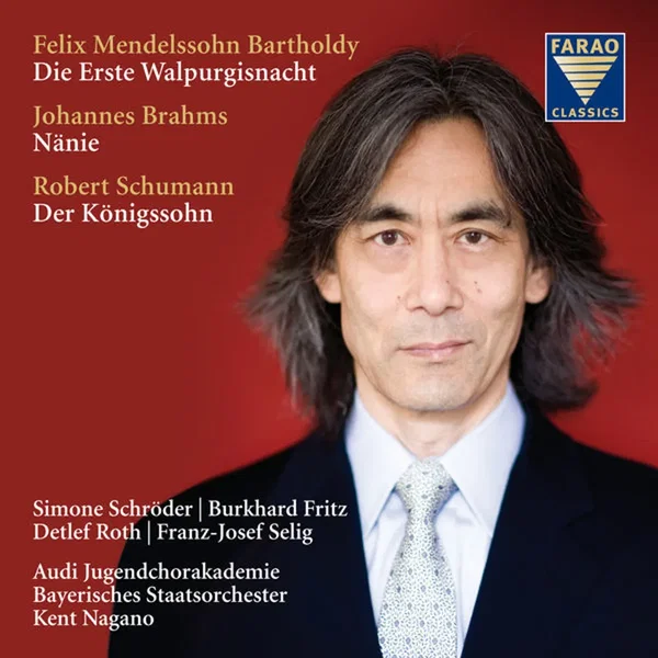 Mendelssohn: Die erste Walpurgisnacht / Brahms: Nänie / Schumann: Der Königssohn