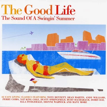 The Good Life: The Sound of a Swinging Summer by Various Artists - album cover