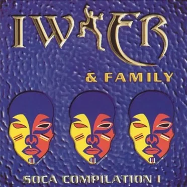 Iwer & Family: Soca Compilation I by Various Artists - album cover