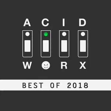 AcidWorx: Best of 2018 by Various Artists - album cover