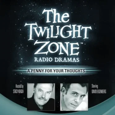 The Twilight Zone Radio Dramas, "A Penny for Your Thoughts" by George Clayton Johnson - album cover