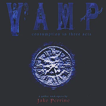 Vamp: Consumption in Three Acts