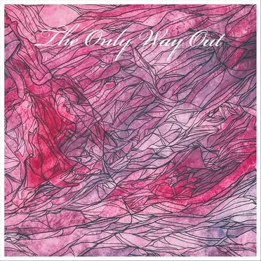 The Only Way Out by Elements of Something Really Beautiful - album cover