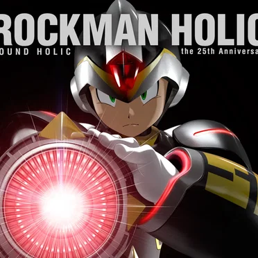 ROCKMAN HOLIC -the 25th Anniversary-