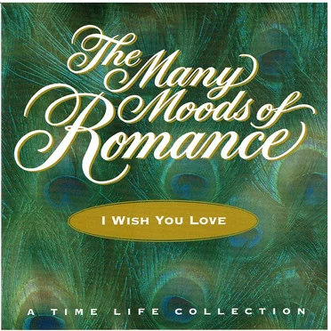 The Many Moods of Romance: I Wish You Love by Various Artists - album cover