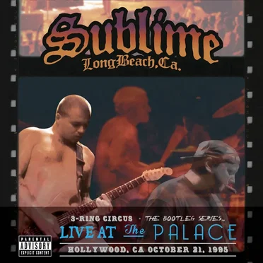 1995-09-21: 3-Ring Circus, Live at The Palace, Hollywood, CA, USA by Sublime - album cover