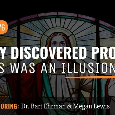 Misquoting Jesus with Bart Ehrman #76, “Newly Discovered PROOF: Jesus Was an Illusionist” by Bart D. Ehrman - album cover