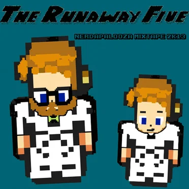 NERDAPALOOZA MIXTAPE 2K13 by The Runaway Five - album cover