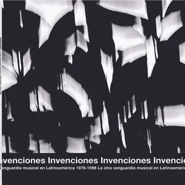Invenciones (La Otra Vanguardia Musical En Latinoamérica 1976-1988) by Various Artists - album cover