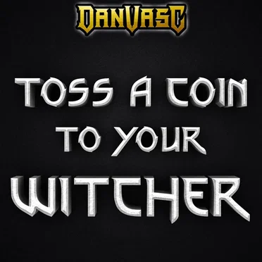 Toss a Coin to Your Witcher (metal version)