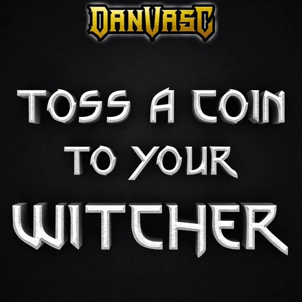 Toss a Coin to Your Witcher (metal version)