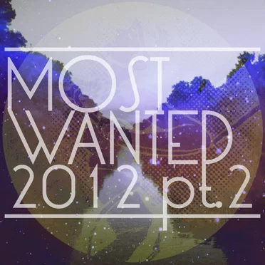 Get Physical Music Presents: Most Wanted 2012 Pt. 2 by Various Artists - album cover