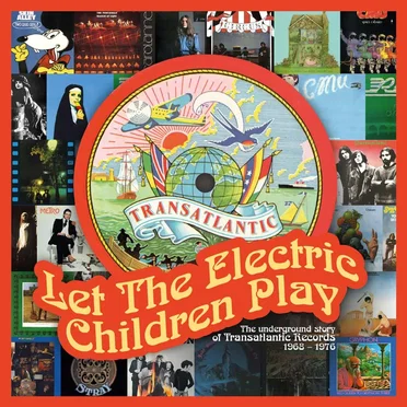 Let the Electric Children Play: The Underground Story of Transatlantic Records by Various Artists - album cover
