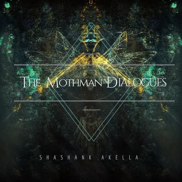 The Mothman Dialogues by Shashank Akella - album cover