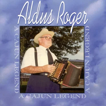 A Cajun Legend by Aldus Roger - album cover
