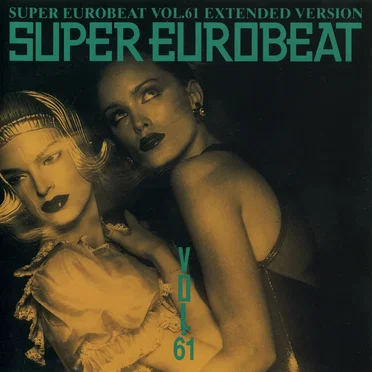 Super Eurobeat, Vol. 61: Extended Version by Various Artists - album cover