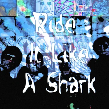 Ride It Like a Shark