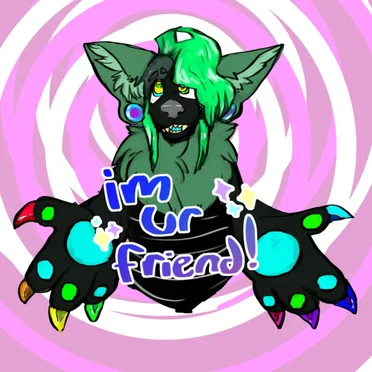 im ur friend !