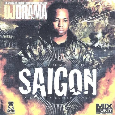 Gangsta Grillz: Welcome to Saigon by DJ Drama - album cover