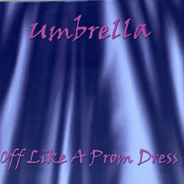 Off Like A Prom Dress by Umbrella - album cover