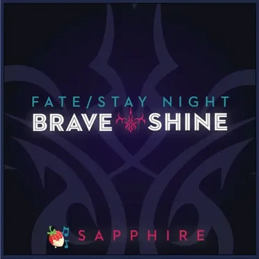 Brave Shine (Fate/Stay Night: Unlimited Blade Works)