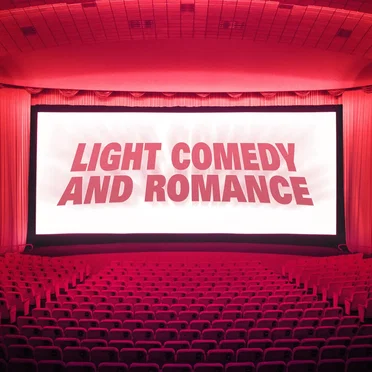 Light Comedy and Romance