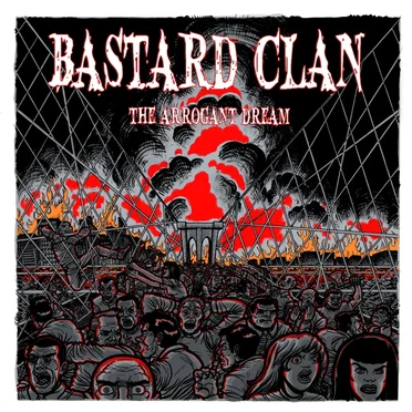 The Arrogant Dream by Bastard Clan - album cover
