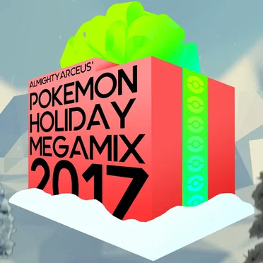 POKÉMON HOLIDAY MEGAMIX 2017